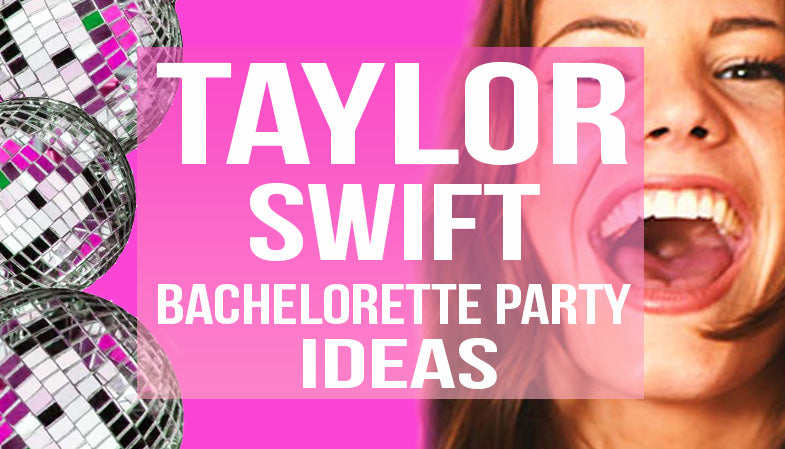 Taylor Swift Bachelorette Party - Bach Bride