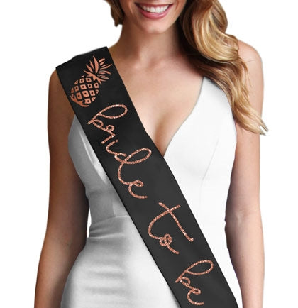 Rose Gold Bride To Be with Pineapple Sash, Bachelorette Sash